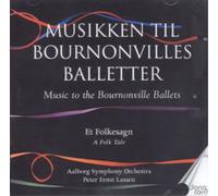 Niels Wilhelm Gade/Johann Peter Emili Musikken Til Bournonvilles Balletter (CD)
