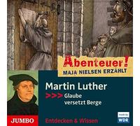 Nielsen,Maja - Abenteuer! Maja Nielsen Erzählt: Luther-Glaube V