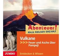 Nielsen,Maja - Abenteuer! Maja Nielsen Erzählt: Vulkane.Feuer un