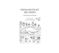 NIEMAND FILMT DIE MÖWE: Gestrandet bei Idioten