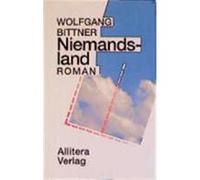 Niemandsland Bittner, Wolfgang (Auteur)