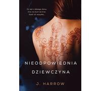 Nieodpowiednia dziewczyna - J. Harrow (Literatur, Roman auf Polnisch)