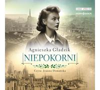 Niepokorni - Agnieszka Gładzik (Hörbuch auf Polnisch)