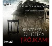 Nieszczęścia chodzą trójkami - Magdalena Kubasiewicz (Hörbuch auf Polnisch)