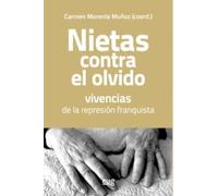 Nietas contra el olvido, vivencias de la represión franquista