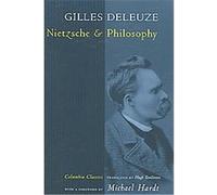 Nietzche And Philosophy, European Perspectives Series Gilles Deleuze (Auteur)