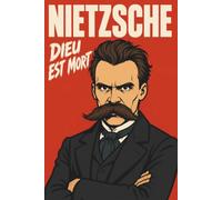 Nietzsche : 2 heures pour tout comprendre