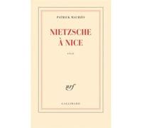Nietzsche à Nice Patrick Mauriès (Auteur)