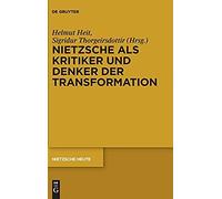 Nietzsche Als Kritiker Und Denker Der Transformation
