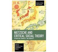 Nietzsche And Critical Social Theory