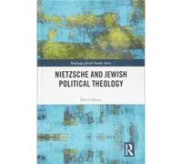Nietzsche and Jewish Political Theology (Routledge Jewish Studies Series) - [Version Originale] Inconnu (Auteur)