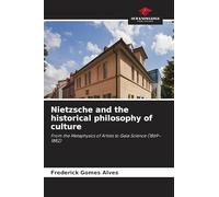 Nietzsche and the historical philosophy of culture