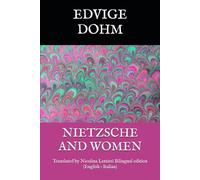 NIETZSCHE AND WOMEN: Translated by Nicolina Lettieri Bilingual edition (English - Italian)