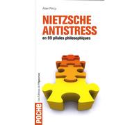 Nietzsche Antistress en 99 pilules philosophiques