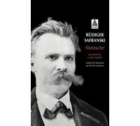Nietzsche: Biographie d'une pensée