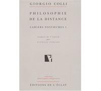 CAHIERS POSTHUMES.: Tome 1, Philosophie de la distance
