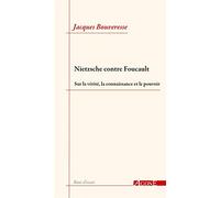 Nietzsche contre Foucault: Sur la vérité, la connaissance et le pouvoir