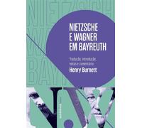 Nietzsche e Wagner em Bayreuth - Henry Burnett - Autêntica Editora - ebook (ePub) - Livre