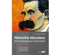 Nietzsche éducateur. De l'homme au surhomme - Christophe Baroni - Fabert Eds - broché - Etude