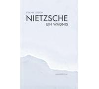 Nietzsche: Ein Wagnis