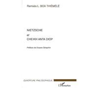 Nietzsche et Cheikh Anta Diop - Ramsès L. Boa Thiémélé - L'harmattan - broché - Etude