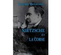 Nietzsche et la corse Thierry Ottaviani (Auteur)