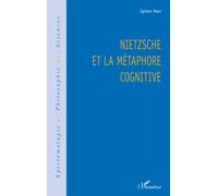 Ignace Haaz – Nietzsche et la métaphore cognitive – Essai – Broché