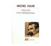 Nietzsche et la métaphysique - Michel Haar - Gallimard - broché - Livre