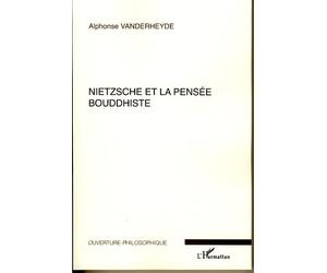 Nietzsche et la pensée bouddhiste - Alponse Vanderheyde - L'harmattan - broché - Etude
