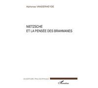 Nietzsche et la pensée des brahmanes - Alponse Vanderheyde - L'harmattan - broché - Etude