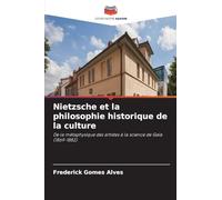Nietzsche et la philosophie historique de la culture