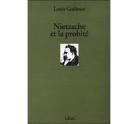 Nietzsche et la probité - Louis Godbout - Liber Canada - broché - Etude