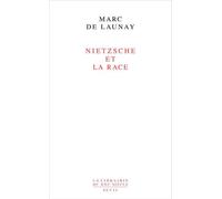 Nietzsche et la race - Marc Buhot de Launay - Seuil - broché - Etude