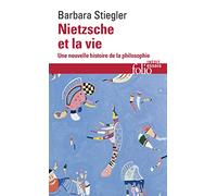 Nietzsche et la vie – Une nouvelle histoire de la philosophie – Gallimard