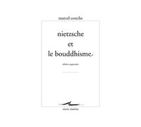 Nietzsche et le bouddhisme - Marcel Conche - Encre Marine - broché - Essai