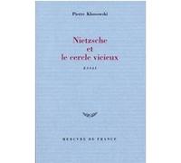 Nietzsche et le cercle vicieux Pierre Klossowski (Auteur)