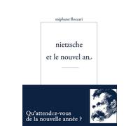 Nietzsche et le nouvel an - Stéphane Floccari - Encre Marine - broché - Essai
