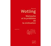 Nietzsche et le problème de la civilisation: Préface inédite