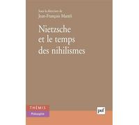 Nietzsche et le temps des nihilismes - Jean-François Mattéi - Puf - broché - Etude