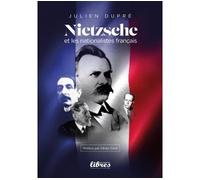 Nietzsche et les nationalistes français - Julien Dupré - Perspectives Libres - broché - Etude