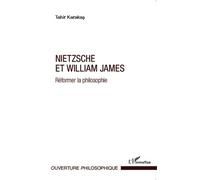 Nietzsche Et William James - Réformer La Philosophie
