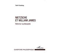 Nietzsche et William James Réformer la philosophie - Tahir Karakas - L'harmattan - broché - Essai