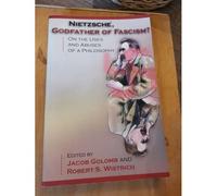 Nietzsche, Godfather Of Fascism?