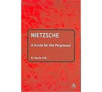Nietzsche, Guides for the Perplexed Series R. Kevin Hill (Auteur)