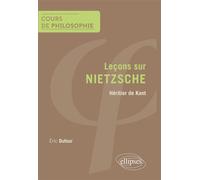 Nietzsche. Héritier de Kant - Eric Dufour - Ellipses - broché - Etude