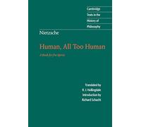 Nietzsche: Human, All Too Human: A Book for Free Spirits