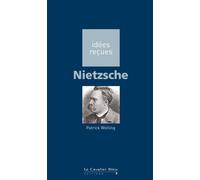 Nietzsche Idées reçues sur Nietzsche - Patrick Wotling - Cavalier Bleu Eds - broché - Biographie