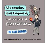 Nietzsche, Kierkegaard, and the Birth of Existentialism