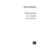 Nietzsche. La conquête d'une pensée