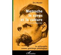 Nietzsche, le corps et la culture: La philosophie comme généalogie philologique